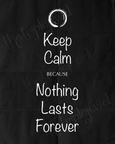 Keep Calm Nothing Lasts Forever Print, Typography Art, Quote Print ...