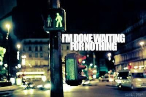 Love quotes about waiting for nothing