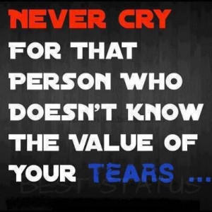 The value of your tears