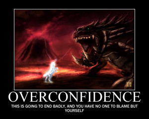 OVERCONFIDENCE by deathchaosgreymon