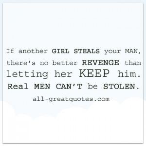 If another girl steals your man | Real man quote card | Revenge