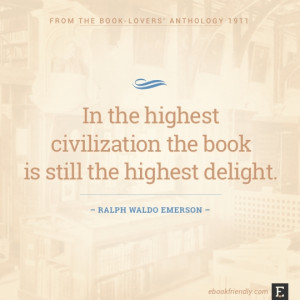 ... book is still the highest delight. –Ralph Waldo Emerson #book #quote