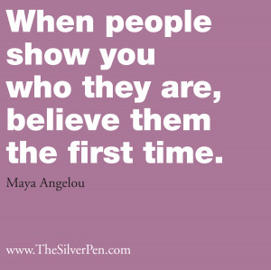 Believe Them Maya Angelou Courtesy