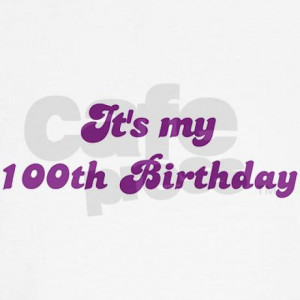 its_my_100th_birthday_sweatshirt.jpg?color=White&height=460&width=460 ...