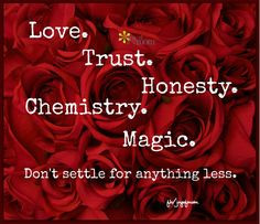 ... for anything less relationship love chemistry quotes love quotes