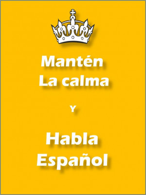 keep calm and speak spanish