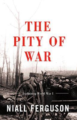 Start by marking “The Pity of War: Explaining World War I” as Want ...