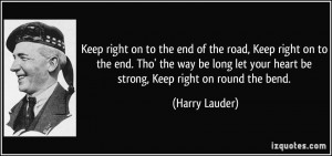 quote-keep-right-on-to-the-end-of-the-road-keep-right-on-to-the-end ...