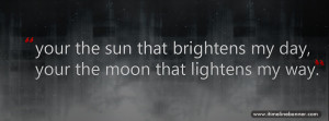 Your The Sun That Brightens My Day Facebook Profile Cover