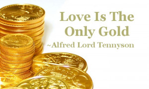 Love Is The Only Gold