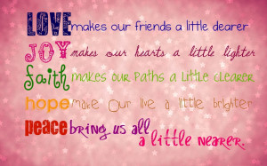 Love Makes Our Friends A Little Dearer - Love Quote