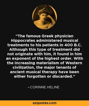 The famous Greek physician Hippocrates administered musical treatments ...