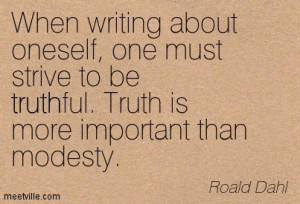 Roald Dahl may have said it but we should all think it.