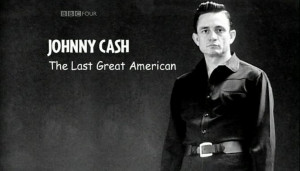 Johnny Cash - The Last Great American - A Sunday Documentary