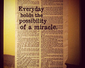 Biblical Quotes - Everyday holds the possibility of a miracle