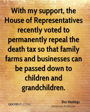 recently voted to permanently repeal the death tax so that family ...