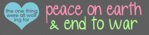 Peace on Earth & End Yo War…