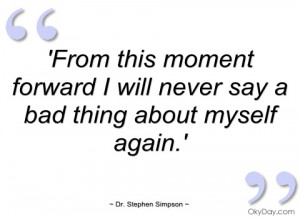 from this moment forward i will never say