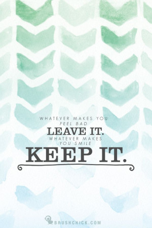 it. Whatever makes you smile, keep it.” iPhone wallpaper life quote ...