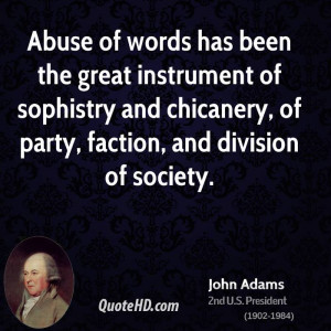 ... sophistry and chicanery, of party, faction, and division of society
