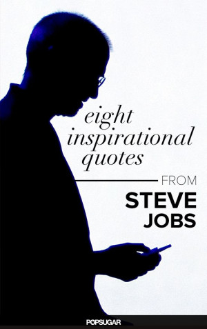 Steve Jobs's Most Poignant Quotes