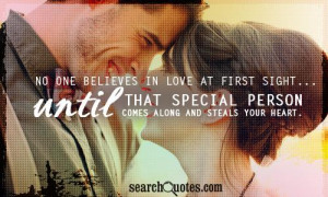 ... sight... until that special person comes along and steals your heart