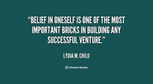 Belief in oneself is one of the most important bricks in building any ...