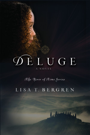 Deluge - Lisa T. Bergren Book #4 in The River of Time Series. CANNOT ...