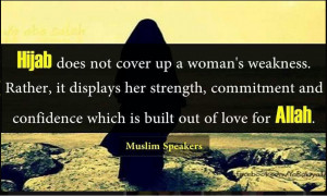 Islamic Quotes About Women Hijab Hijab is strength of women