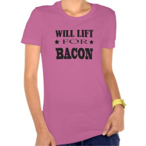 Will Lift For Bacon - Funny Crossfit Saying T-shirt