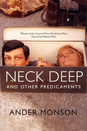 Neck Deep and Other Predicaments: Essays