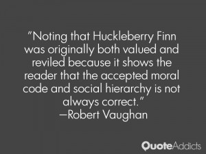 Noting that Huckleberry Finn was originally both valued and reviled ...