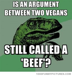 Philosoraptor – Argument between vegans