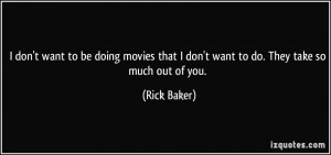 More Rick Baker Quotes