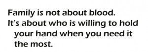 Not Blood Family Quotes Searchquotes Quotation