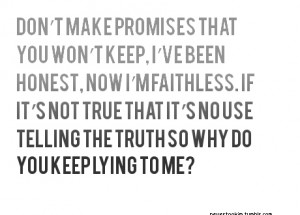 finley, honest, lies, promises, quote, song, true