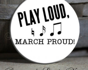 ... Band, High School Band, Drum Quote - Magnet, Key Chain, 1.5