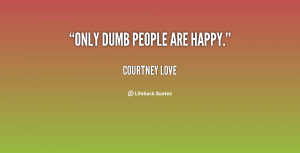 Quotes About Dumb Love
