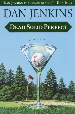 Start by marking “Dead Solid Perfect” as Want to Read: