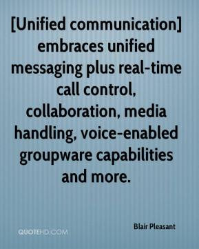 Unified communication] embraces unified messaging plus real-time call ...