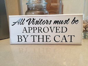 All visitors approved by Cat funny quote Shabby Chic plaque 10