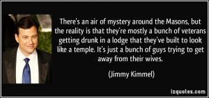 There's an air of mystery around the Masons, but the reality is that ...