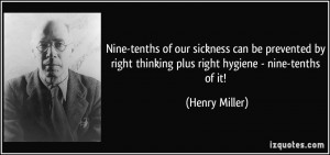 Nine-tenths of our sickness can be prevented by right thinking plus ...