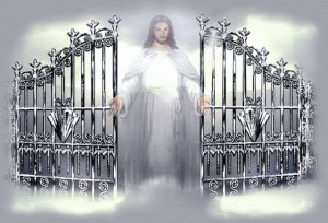 Jesus will open the gate to heaven one day