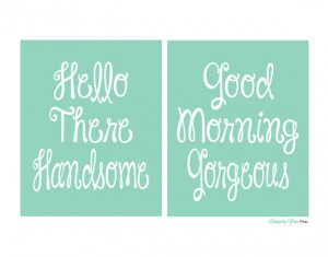 Couples Quote, Hello There Beautiful & Good Morning Gorgeous Wall Art ...