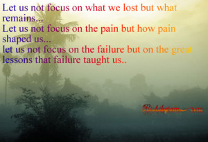 Let us not focus on what we lost but what remains…Let us not focus ...