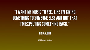 quote-Kris-Allen-i-want-my-music-to-feel-like-147538.png
