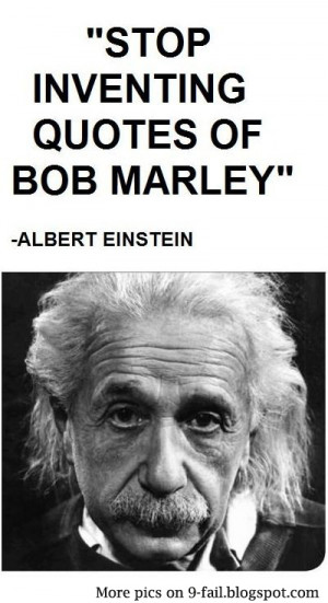 Stop-inventing-quotes-of-bob-marley.jpg
