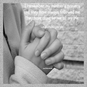 Mother’s Day Quotes: Show Mom You LOVE Her – Happy Mother’s Day!