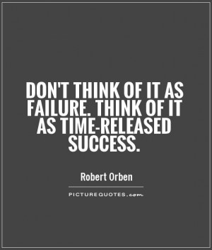 Success Quotes Failure Quotes Robert Orben Quotes